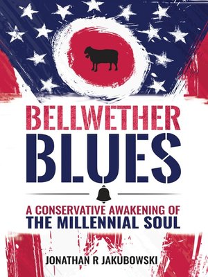 cover image of Bellwether Blues: a Conservative Awakening of the Millennial Soul